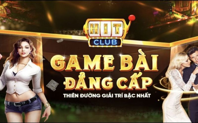 Nhà cái Hitclub - Nhà cái uy tín, thương hiệu đẳng cấp hàng đầu.