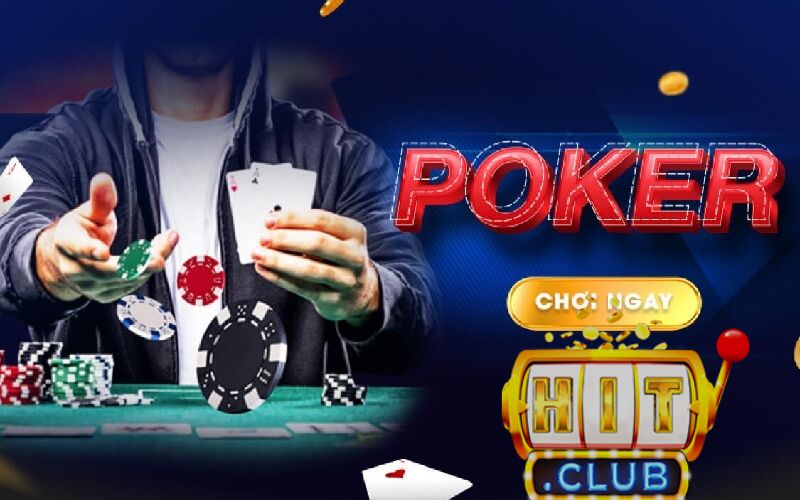 Các chiến lược chơi Poker tại nhà cái Hitclub