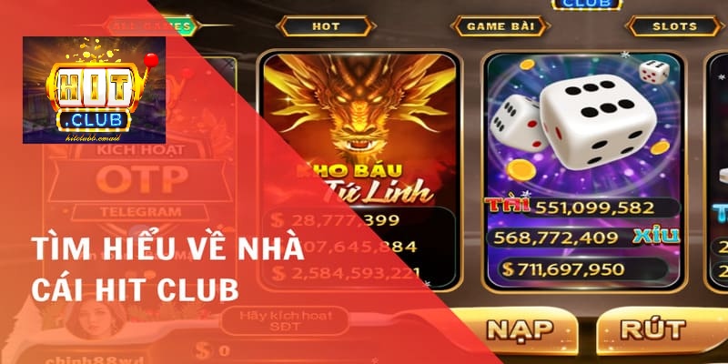 Hit Club là địa chỉ được cấp phép và bảo hộ minh bạch