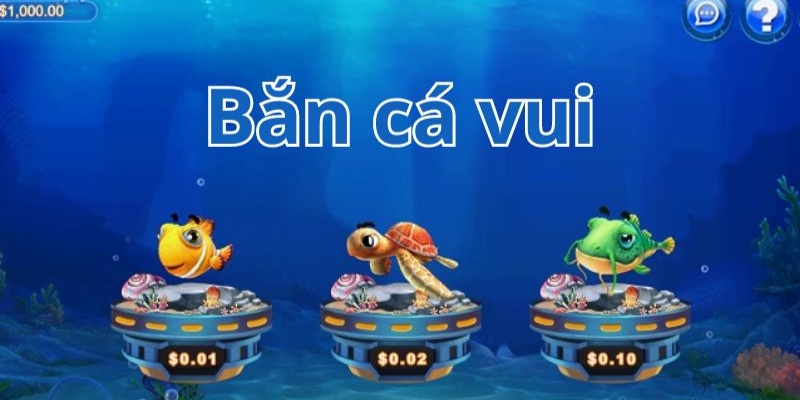 Hướng dẫn tham gia chơi bắn cá 